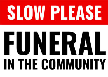 Memorial Sign Slow Please Funeral In The Community