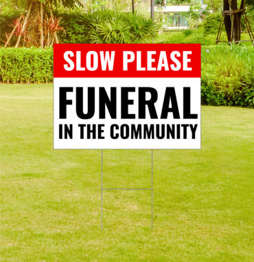 Memorial Sign Slow Please Funeral In The Community